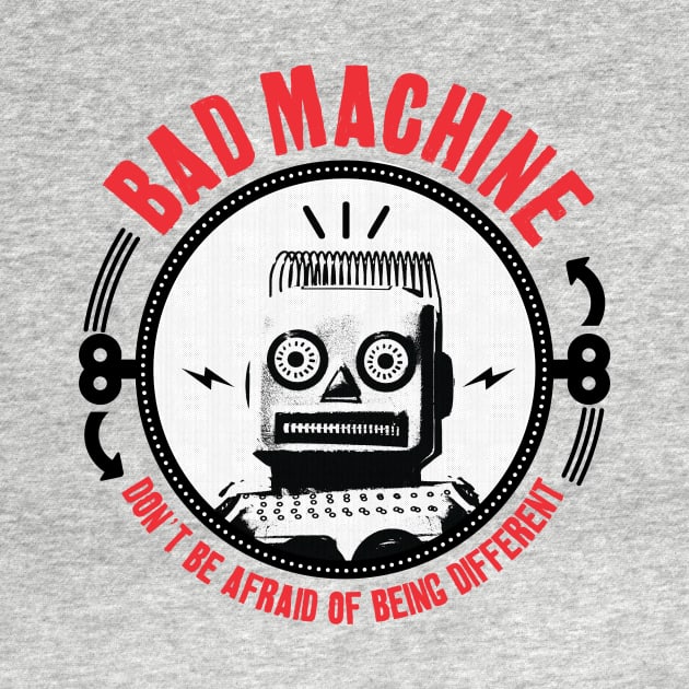 BAD MACHINE by hypokondriak